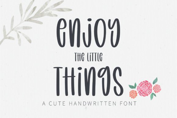 Enjoy the Little Things Font: A Versatile Typeface for Creative Campaigns